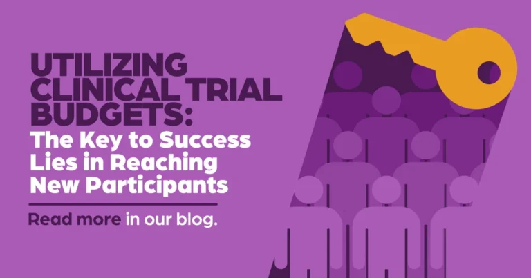 Utilizing Clinical Trial Budgets: The Key to Success Lies in Reaching New Participants