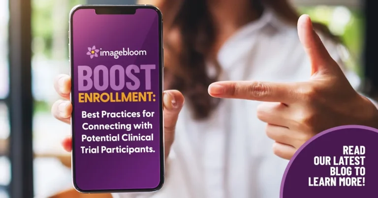 Boost Enrollment: Best Practices for Connecting with Potential Clinical Trial Participants