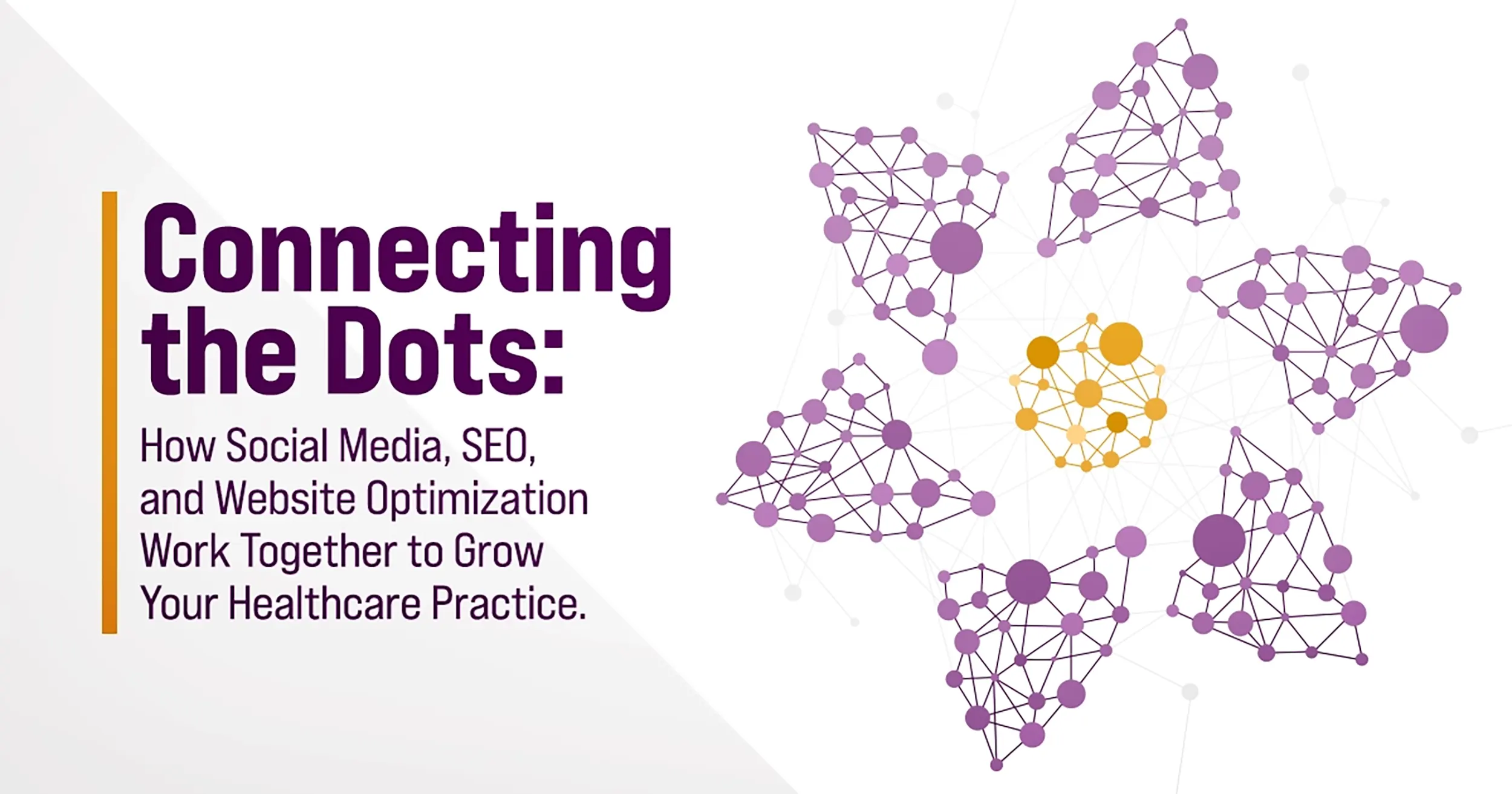 Connecting the Dots: How Social Media, SEO, and Website Optimization Work Together to Grow Your Healthcare Practice