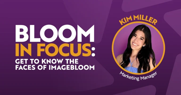 Bloom in Focus: Get to Know the Faces of ImageBloom - Kim Miller, Marketing Manager